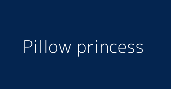 what-does-pillow-princess-meaning